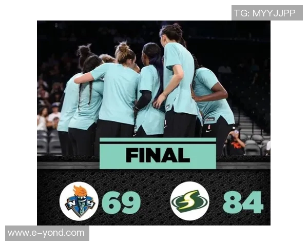 纽约自由人队与西雅图风暴队激战正酣谁能在WNBA赛季中脱颖而出